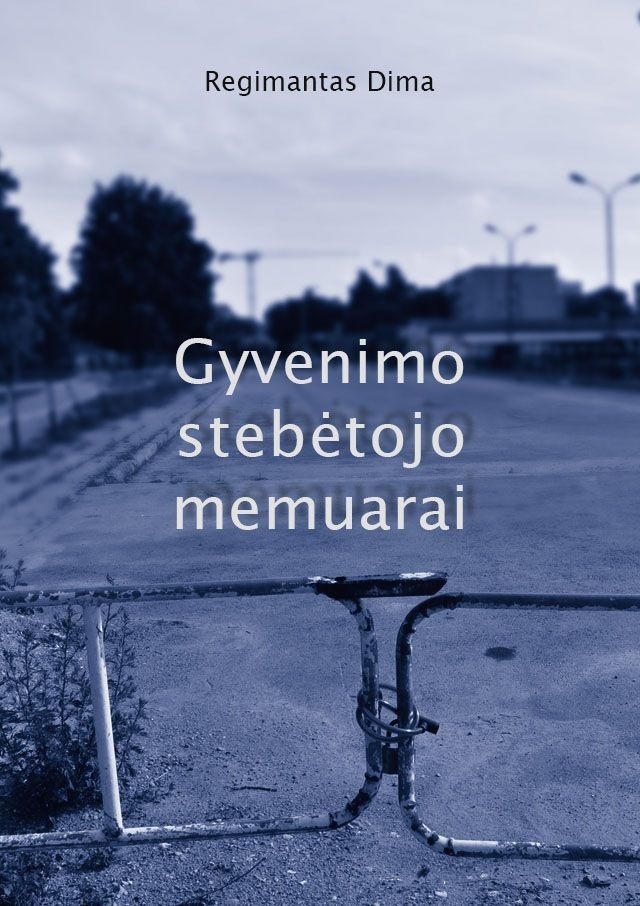 „Gyvenimo stebėtojo memuarai“: Ir šiais laikais būna gerų nemokamų dalykų